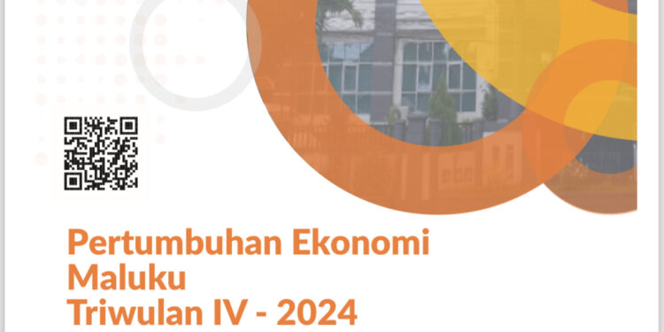 Perekonomian Provinsi Maluku Tumbuh Solid di Triwulan IV 2024, Didorong Konsumsi dan Investasi